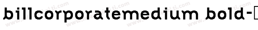 billcorporatemedium bold字体转换